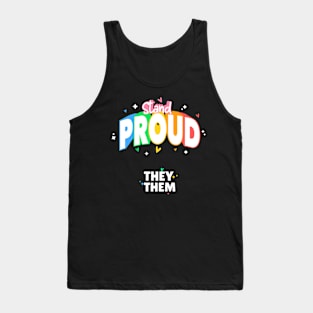 They/Them Stand Proud Tank Top